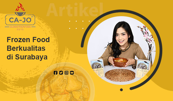 Frozen Food Berkualitas di Surabaya: Tempat Terbaik Untuk Beli Makanan Beku